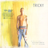 Tricky - Vulnerable (CD + DVD) 