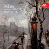 Josef Bohuslav Foerster - Klavírní tria/Komplet/Janáčkovo trio 