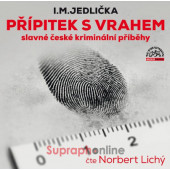 I. M. Jedlička - Přípitek s vrahem (slavné české kriminální příběhy) /CD-MP3, 2021