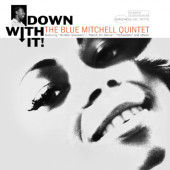 Blue Mitchell Quintet - Down With It! (Blue Note Tone Poet Series 2024) - Vinyl