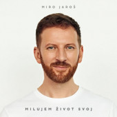 Miro Jaroš - Milujem život svoj (2021) - 180 gr. Vinyl