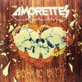 Amorettes - Born To Break (Limited Edition, 2018) - 180 gr. Vinyl 