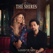 Shires - Good Years (Limited Edition, 2020) - Vinyl