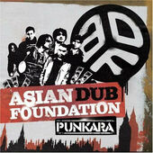 Asian Dub Foundation - Punkara (2008)
