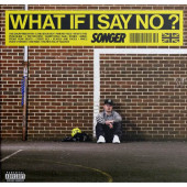 Songer - What If I Say No? (2026)