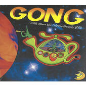 Gong - High Above The Subterania Club 2000 (CD+DVD, Edice 2015)
