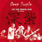 Deep Purple - To The Rising Sun: In Tokyo/2CD 