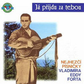 Vladimír Edda Fořt - Já přijdu za tebou (2000)