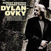 Robert Křesťan & Druhá tráva - Dylanovky 