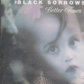 Black Sorrows - Better Times 