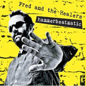Fred & Healers - Hammerbeatmatic (2014) 