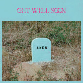 Get Well Soon - Amen (2022)