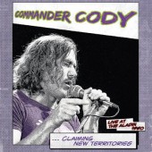 Commander Cody - Claiming New Territories Live At The Aladin 1980 (RSD 2017) - Vinyl 