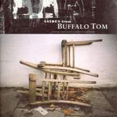 Buffalo Tom - Asides From Buffalo Tom: Nineteen Eighty Eight To Nineteen Ninety Nine 