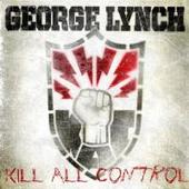 George Lynch - Kill All Control (2011)