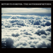 Return To Forever - Mothership Returns (Digipack, Edice 2019)