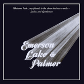 Emerson, Lake & Palmer - Welcome Back My Friends To The Show That Never Ends (Edice 2016) 