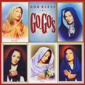 Go-Go's (Belinda Carlisle) - God Bless The Go-Go's 