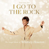 Whitney Houston - I Go To The Rock: The Gospel Music Of Whitney Houston (2023)