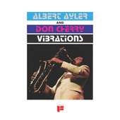 Albert Ayler & Don Cherry - Vibrations (Reedice 2019) – 180 gr. Vinyl