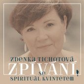 Zdenka Tichotová, Spirituál kvintet - Zpívání se Spirituál kvintetem (2019)