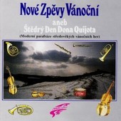 Various Artists - Nové zpěvy vánoční aneb Štědrý den Dona Quijota VANOCNI