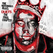 Notorious B.I.G. - Duets (The Final Chapter) /2005