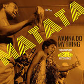 Matata - Wanna Do My Thing: The Complete President Recordings (2017) 