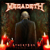 Megadeth - Thirteen / TH1RT3EN (Remaster 2019)