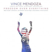 Vince Mendoza & Czech National Symphony Orchestra (Česká Filharmonie) - Freedom Over Everything (2021)
