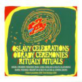 Various Artists - Oslavy, Obřady, Rituály / Celebrations, Ceremonies, Rituals (2011)