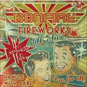 Bonfire - Fireworks Still Alive (2011) 