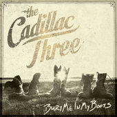 Cadillac Three - Bury Me In My Boots (2016) 