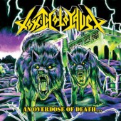 Toxic Holocaust - An Overdose Of Death... (2008)