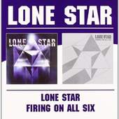 Lone Star - Lone Star / Firing On All Six (Edice 2013)
