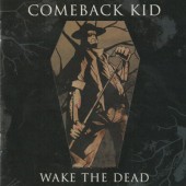 Comeback Kid - Wake The Dead (2005)