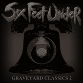 Six Feet Under - Graveyard Classics 2 (2004) 