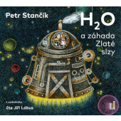 Petr Stančík - H2O a záhada Zlaté slzy (2022) /CD-MP3