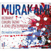 Haruki Murakami - Bezbarvý Cukuru Tazaki a jeho léta putování 