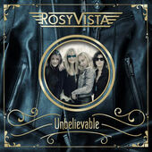 Rosy Vista - Unbelievable (LP+CD, 2019)