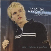 Jakub Kuba - Mezi Nebem A Peklem (2005) 