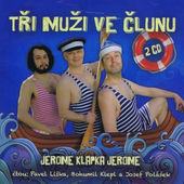 Jerome Klapka Jerome - Tři muži ve člunu (2012) 2CD-Audiokniha