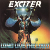 Exciter - Long Live The Loud (Edice 2005)
