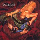 Big Big Train - Underfall Yard (2009)