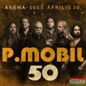 P. Mobil - P. Mobil 50 - Aréna 2023. Április 30. /Arena 30. duben 2023 (2023) /2CD