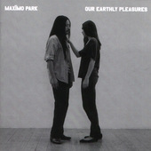 Maxïmo Park - Our Earthly Pleasures (2007) 
