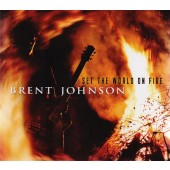 Brent Johnson - Set The World On Fire (2014) 