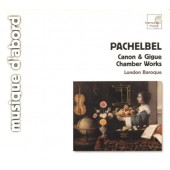 Johann Pachelbel / London Baroque - Canon & Gigue / Chamber Works (Edice 2006)