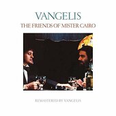 Jon & Vangelis - Friends Of Mister Cairo /Reedice (2017) 