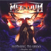Metalium - Nothing To Undo - Chapter Six (2007)